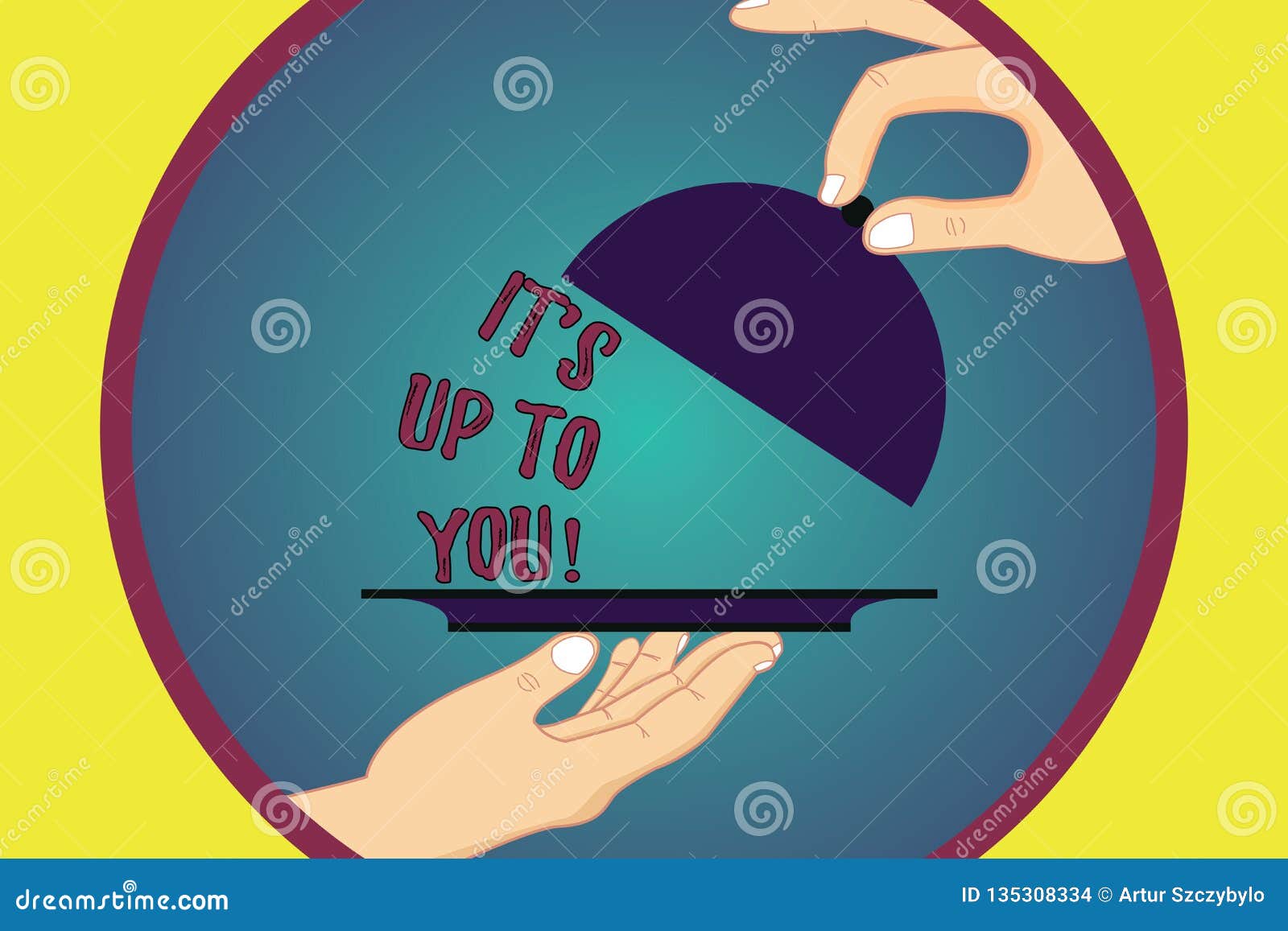 Handwriting Text Writing It S Is Up To You Concept Meaning Everything Depends On Your Own Actions And Thoughts Hu Stock Illustration Illustration Of Responsible Choose