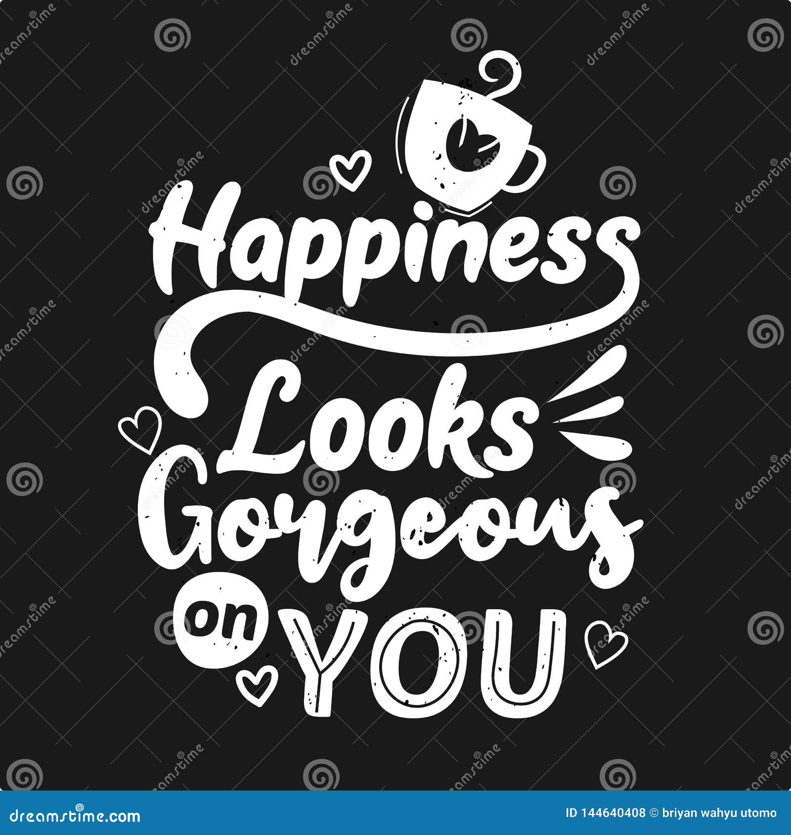 Happiness Looks Gorgeous on You. Premium Motivational Quote. Typography  Quote. Vector Quote with Black Background Stock Vector - Illustration of  expression, aura: 144640408