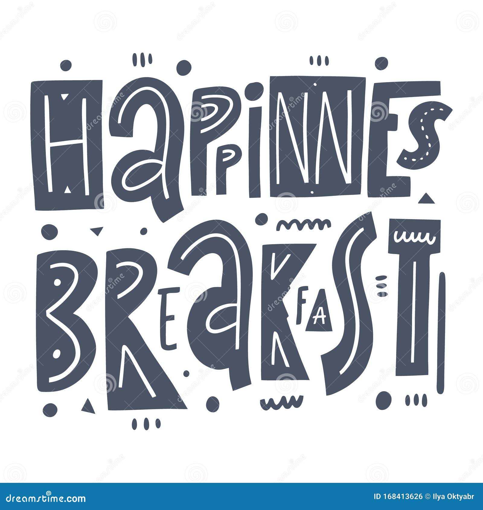 happinness breakfast. motivation phrase.  . scandinavian typography.