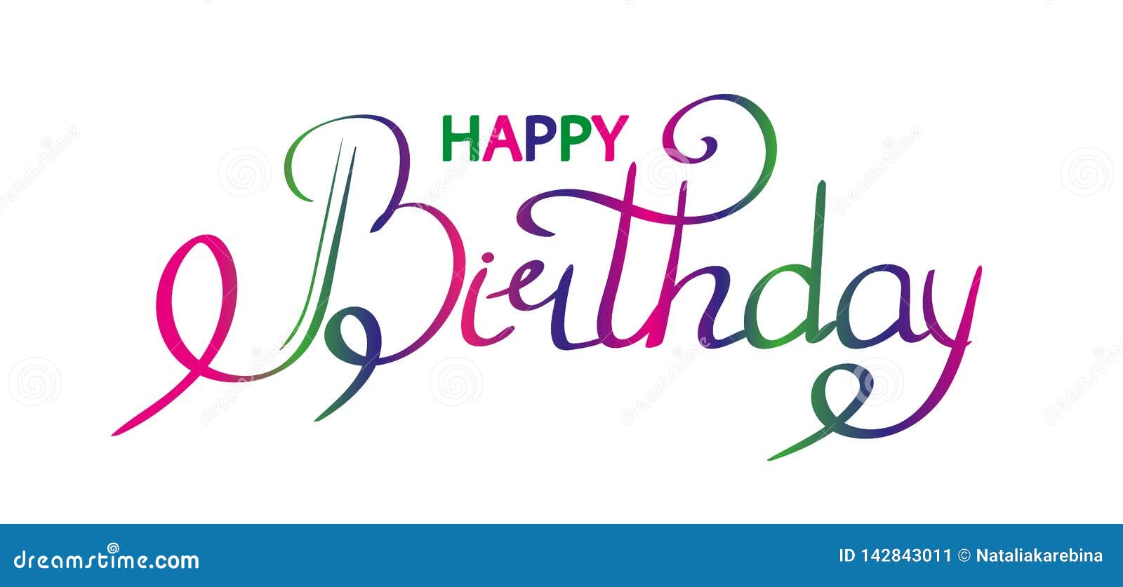Happy Birthday Text Hand Lettering, Colorful Typography Design, Isolated on  White Background. Vector Stock Vector - Illustration of greeting,  calligraphy: 142843011
