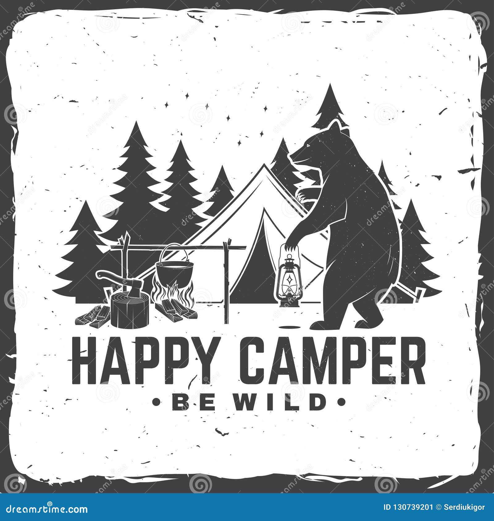 Happy Camper. Be Wild. Vector Illustration. Concept for Shirt or Logo ...