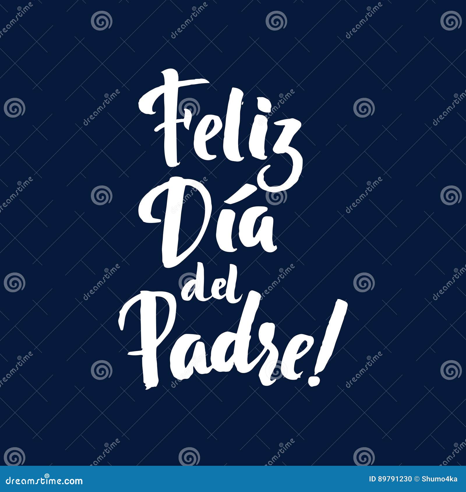 Happy Father`s Day Spanish Greting Card. Ink Inscription Stock Vector