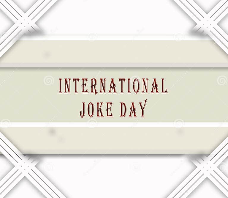 July Month, Day of July. International Joke Day, on White Background