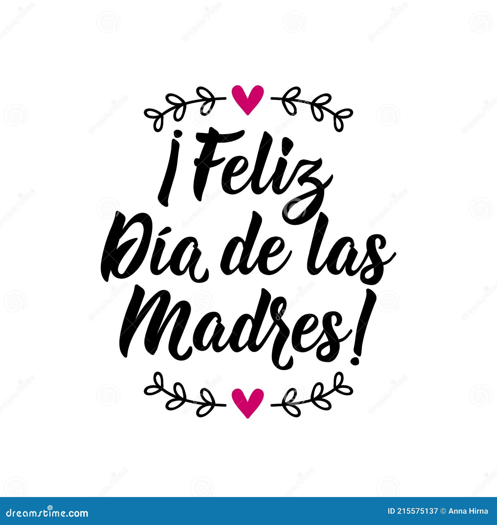 Happy Mother`s Day - in Spanish. Lettering. Ink Illustration. Modern Brush  Calligraphy. Feliz Dia De La Madre Stock Illustration - Illustration of  brush, black: 215575137