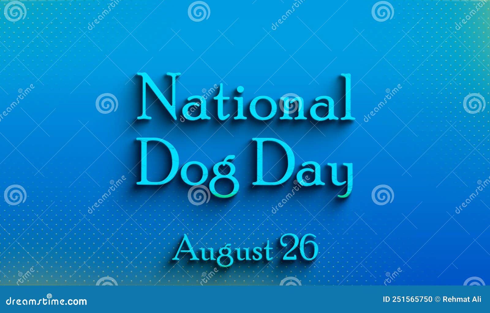 Happy National Dog Day, August 26, Empty Space for Text, Copy Space