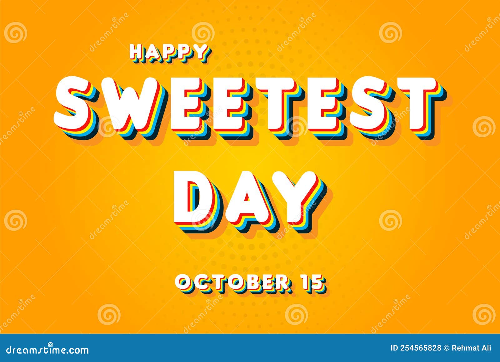 Happy Sweetest Day, October 15. Calendar of October Retro Text Effect