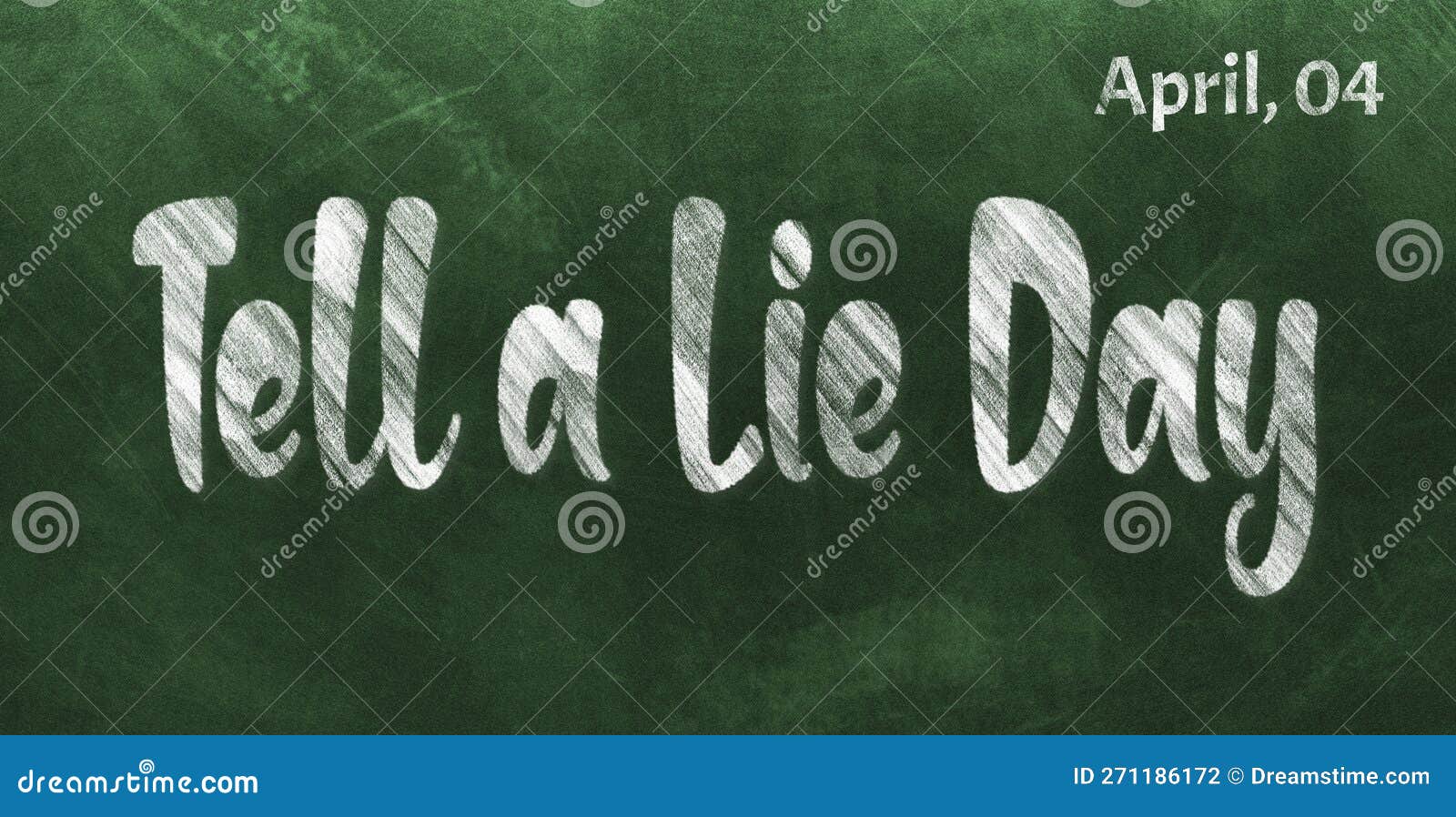 Happy Tell a Lie Day, April 04. Calendar of April Chalk Text Effect