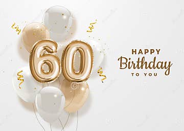 Happy 60th Birthday Gold Foil Balloon Greeting Background. Stock Vector ...