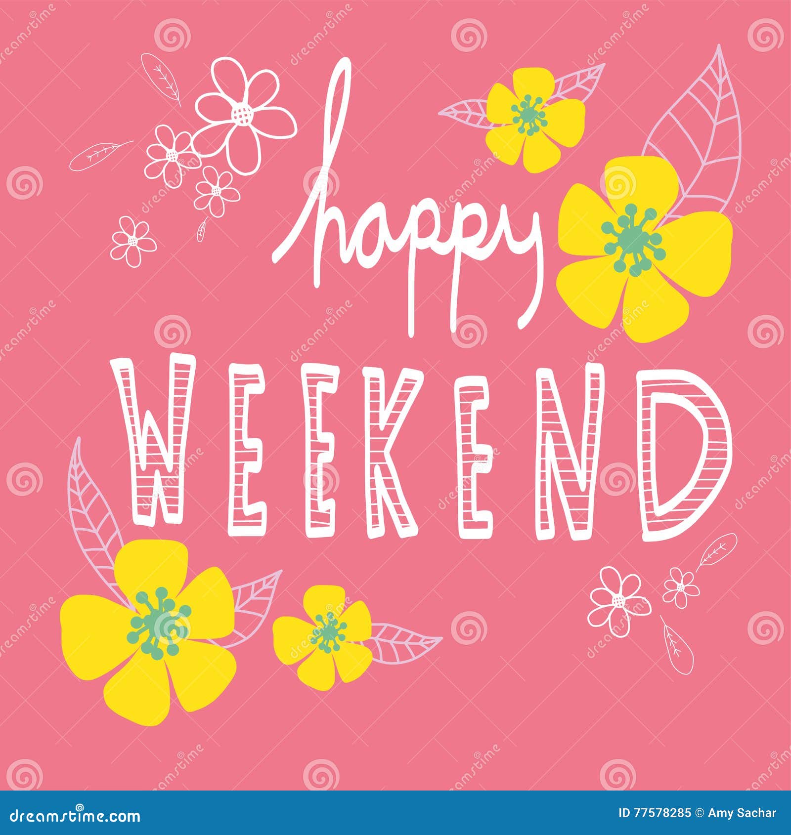 Happy Weekend Word Lettering and Beautiful Flower Stock ...