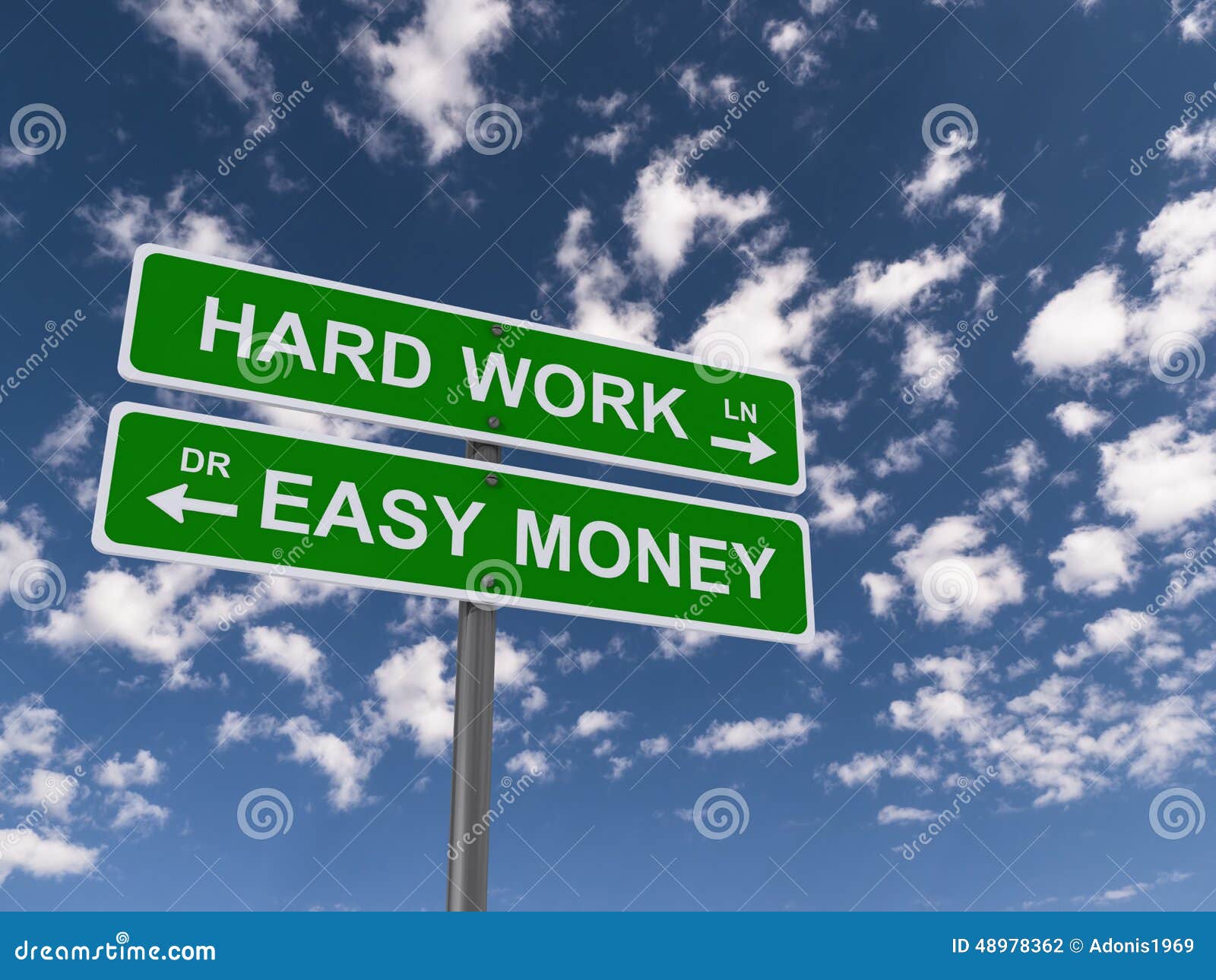 hard work and easy money sign