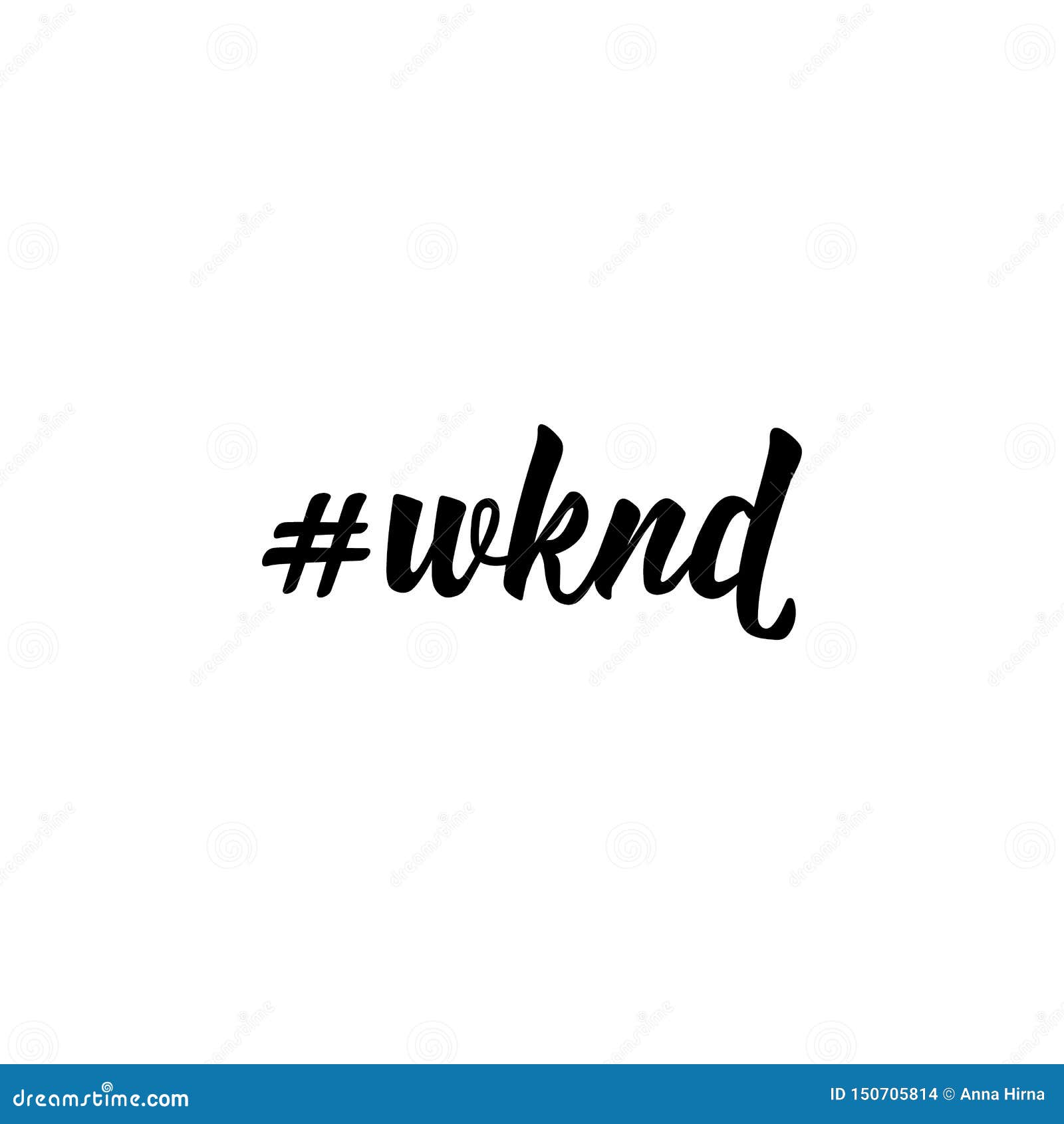 Hashtag Weekend. Vector Illustration. Lettering. Ink Illustration. Wknd