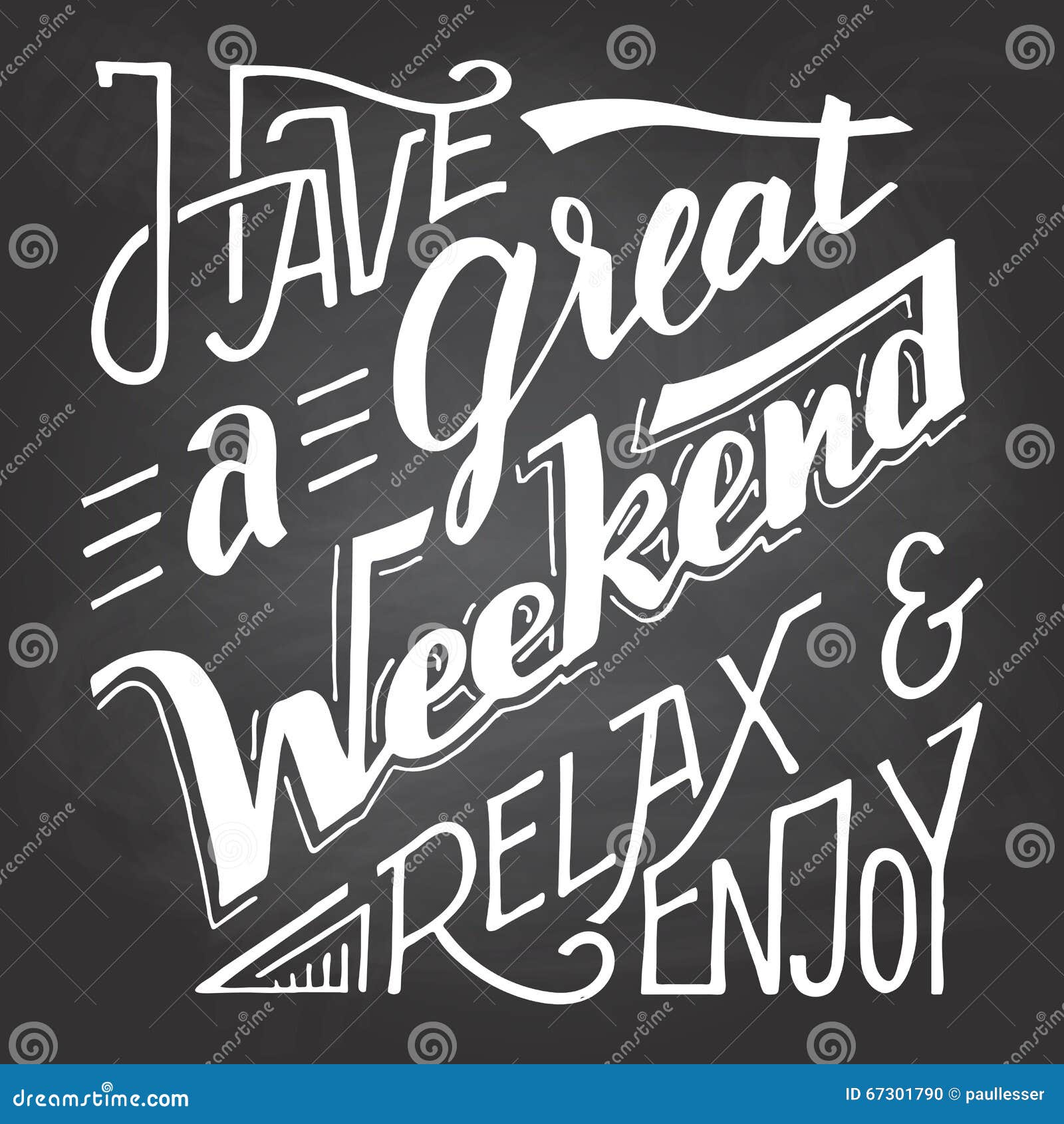 have a great weekend relax and enjoy chalkboard