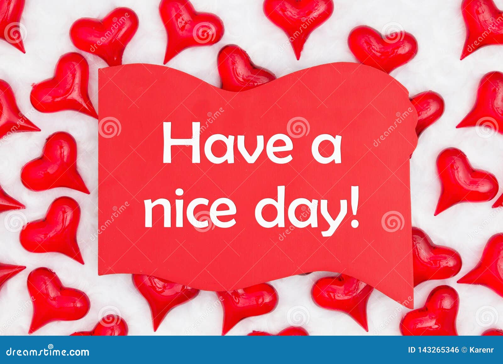 Have a Nice Day Message on Red Wood Sign with Red Hearts on White ...