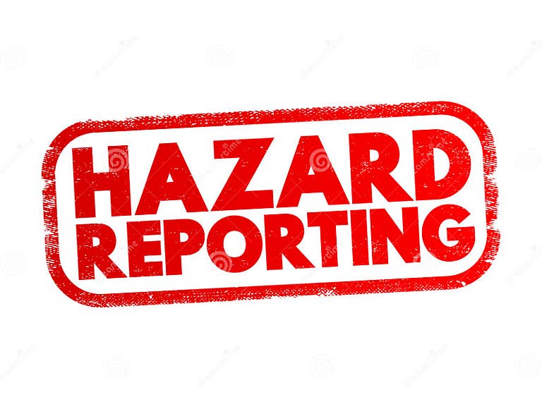 Hazard Reporting Written Document that Contains All Possible Hazards