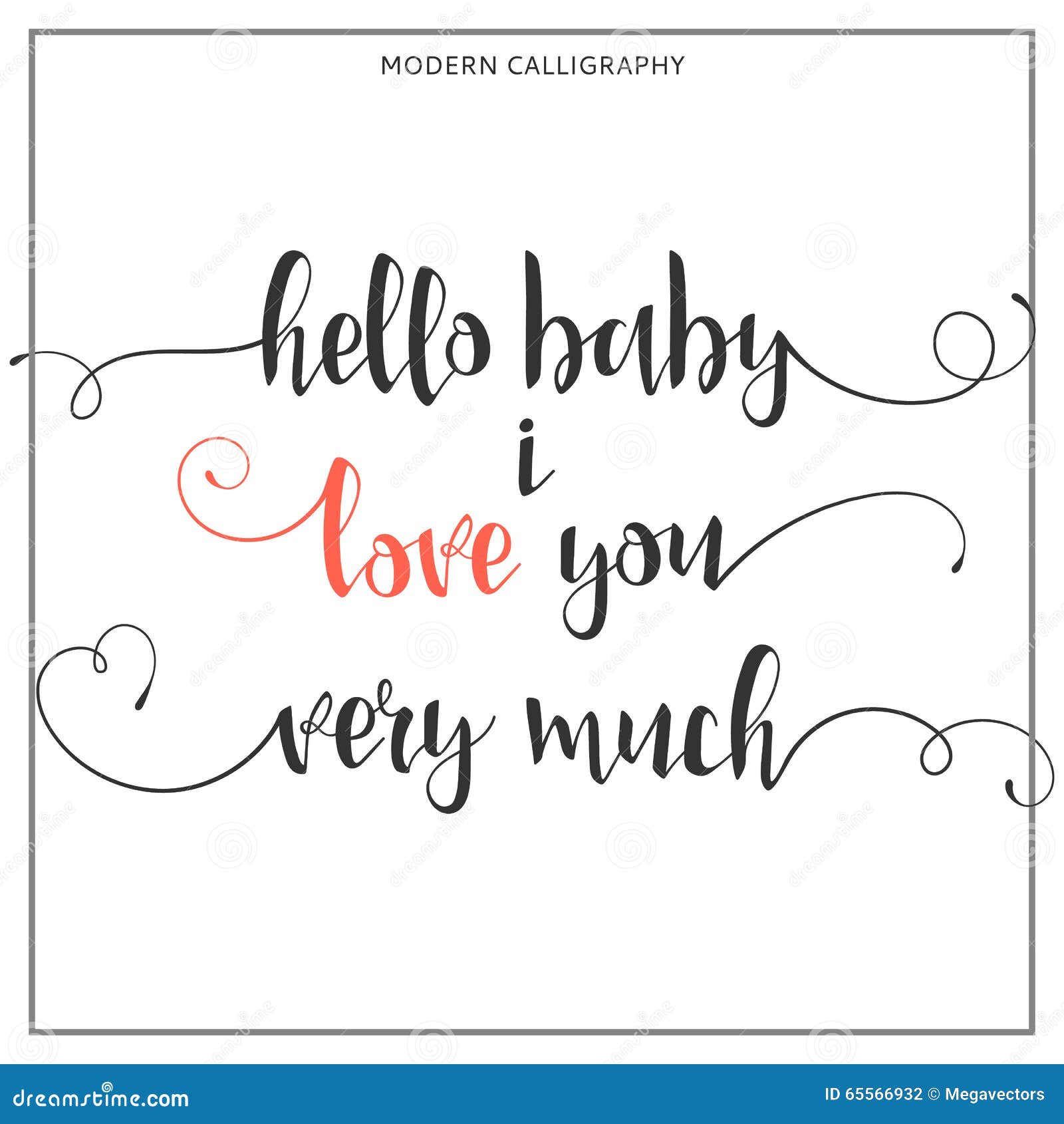  Hello  Baby I Love  You Very Much Calligraphic Quote  Stock 