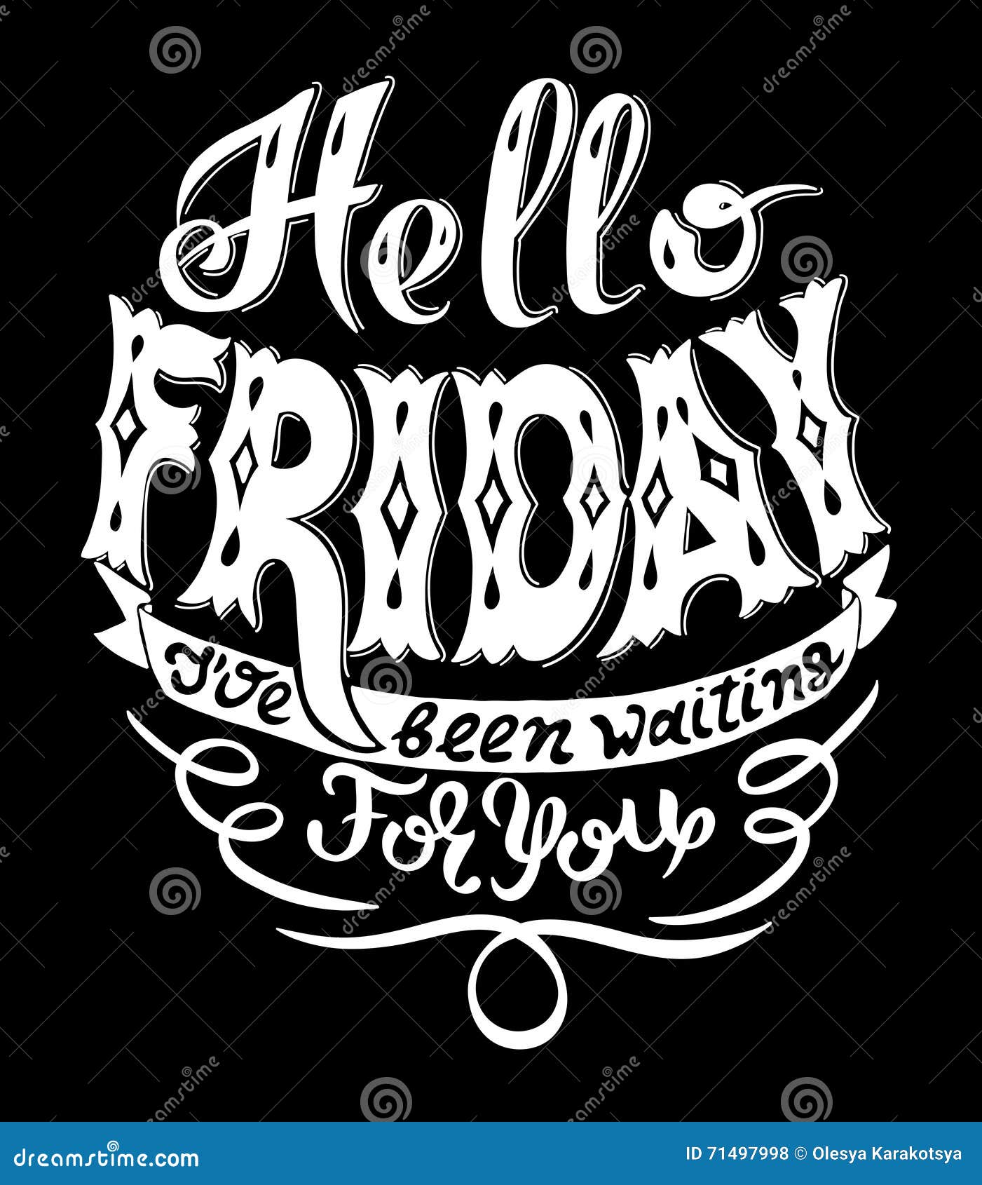 hello friday i have been waiting for you handwritting lettering