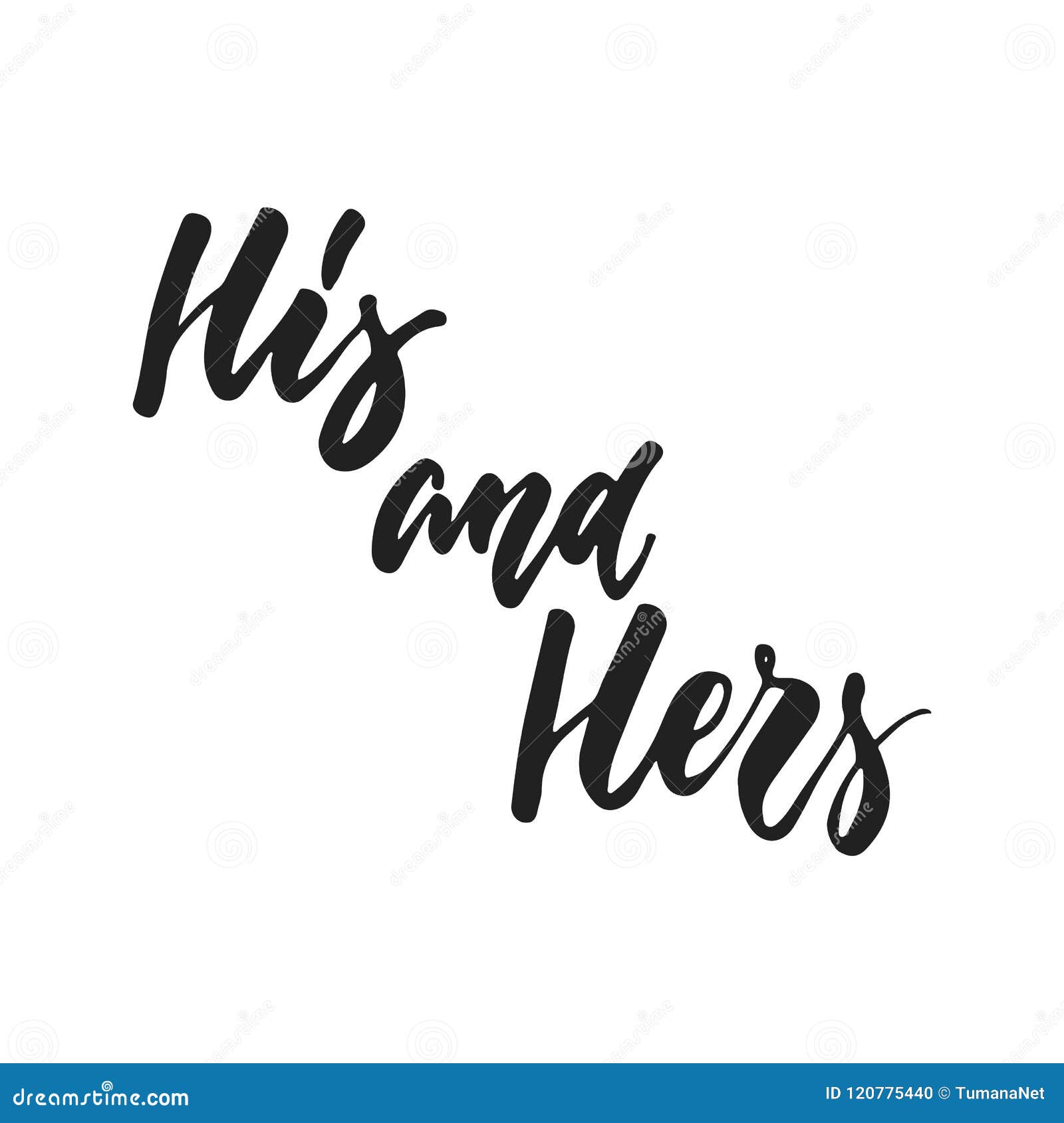 His And Hers Hand Drawn Wedding Romantic Lettering Phrase Isolated On 