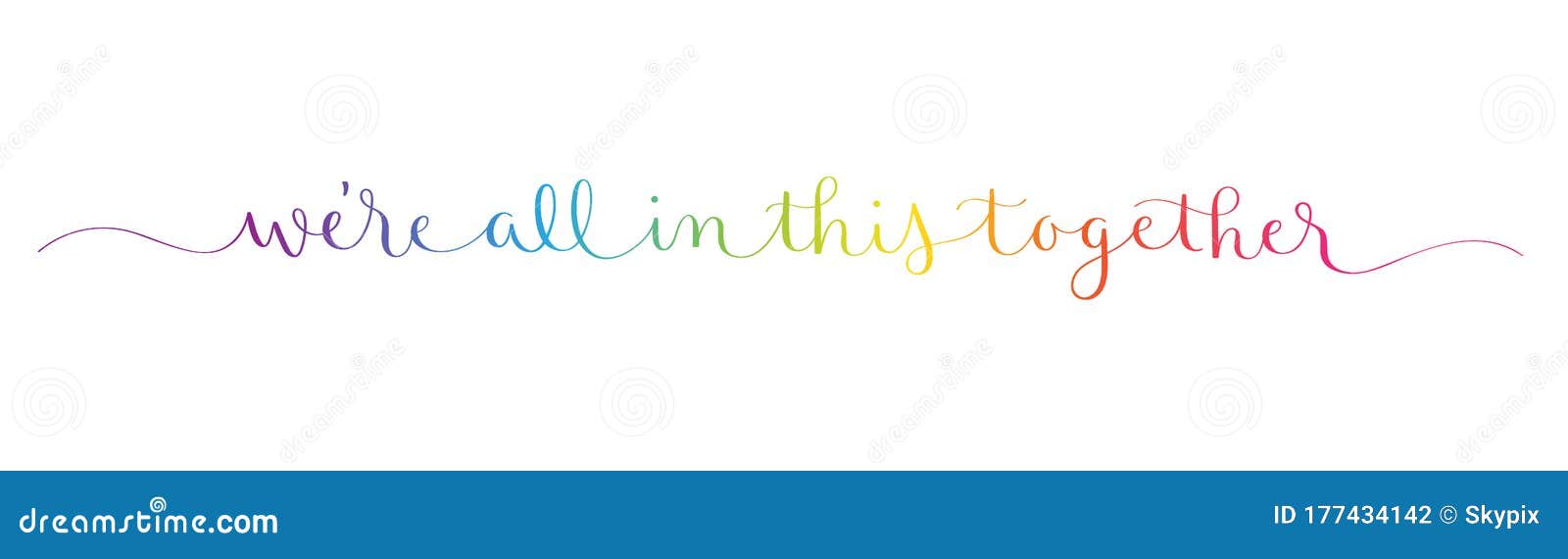 we`re all in this together colorful calligraphy banner