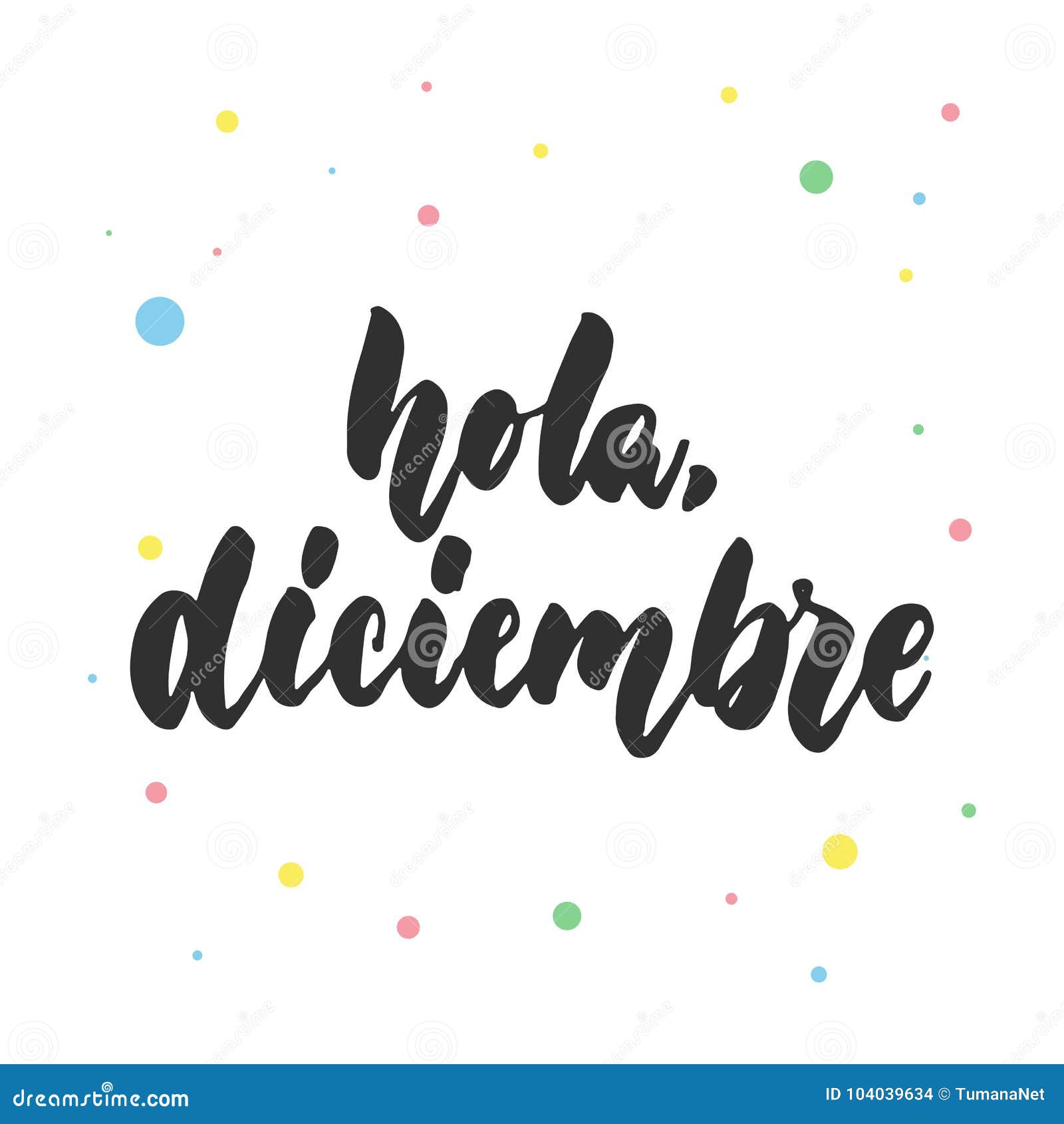 hola, diciembre - hello, december in spanish, hand drawn latin lettering quote with colorful circles 