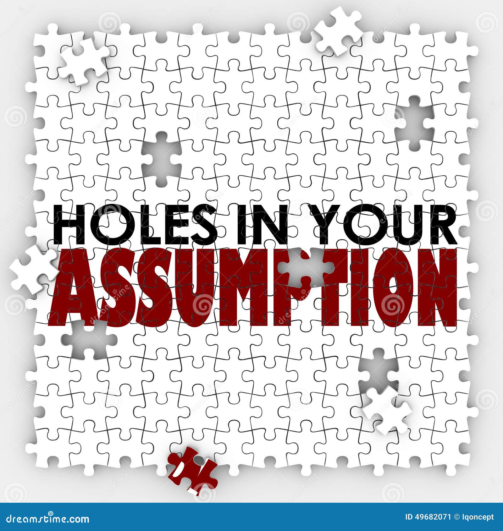 hole in your assumption puzzle pieces bad wrong guess