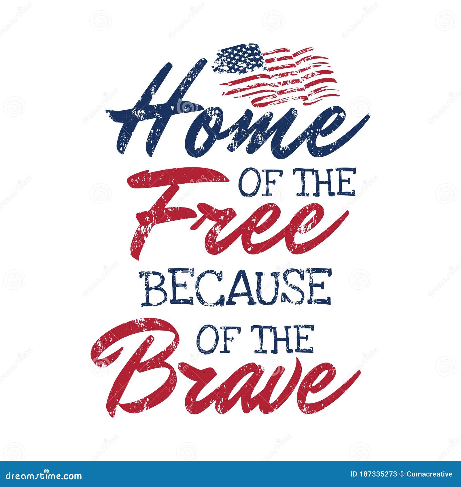 home of the free because of the brave happy independence home of the free because of the brave happy independence