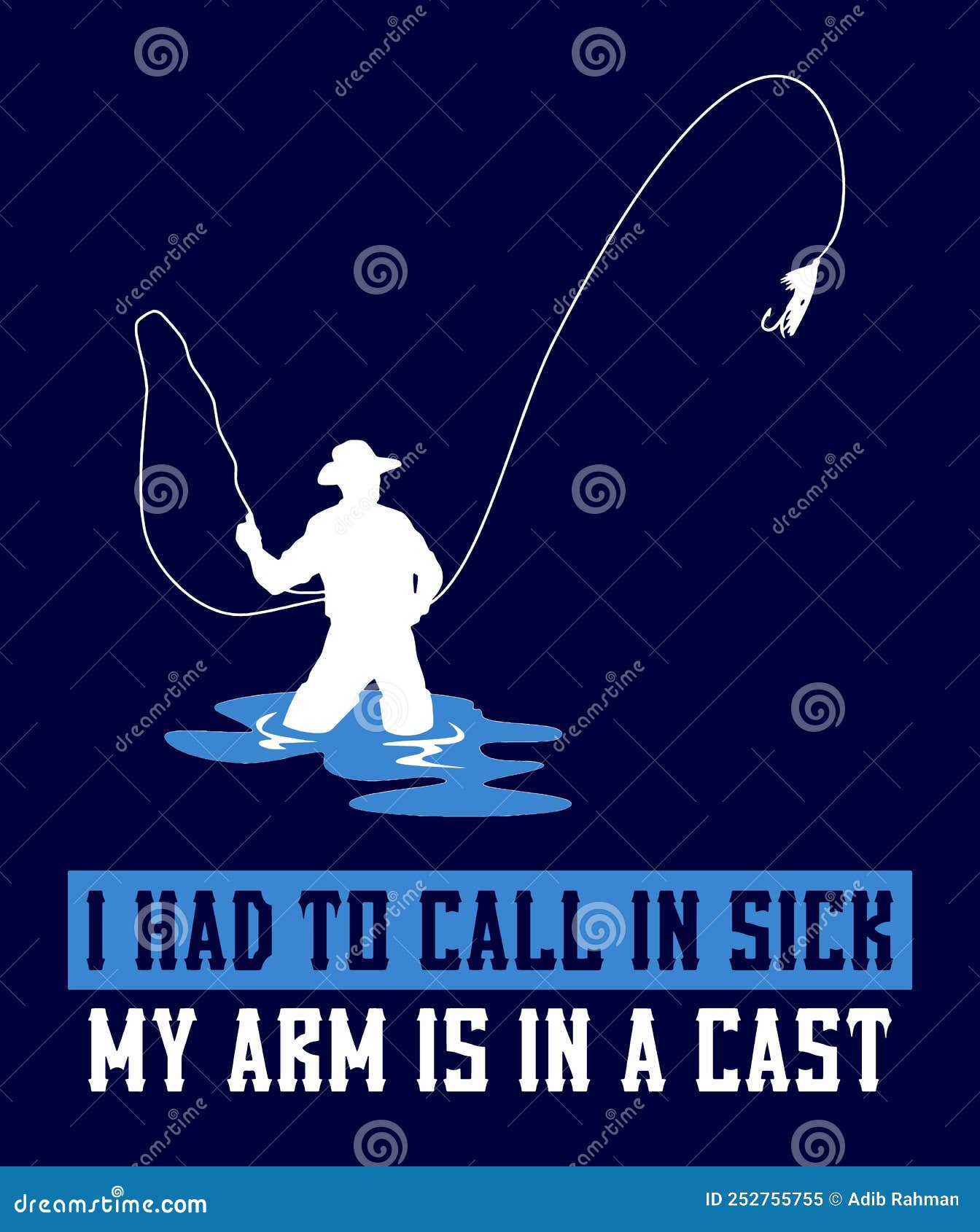 Funny Fishing Gift Shirts, Had To Call In Sick My Arm Is In A Cast 