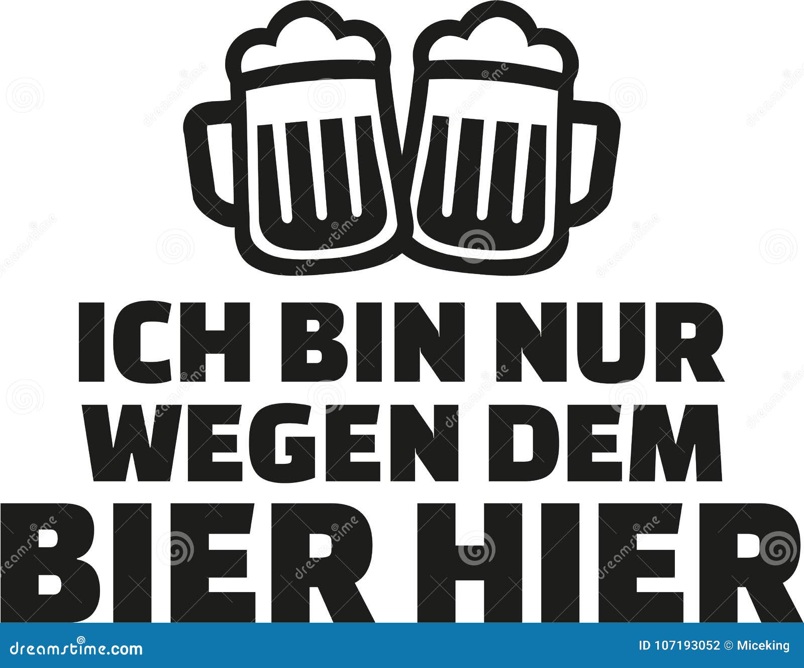 I Just Came for the Beer. German Drinking Saying. Stock Vector Illustration of icon, alcohol