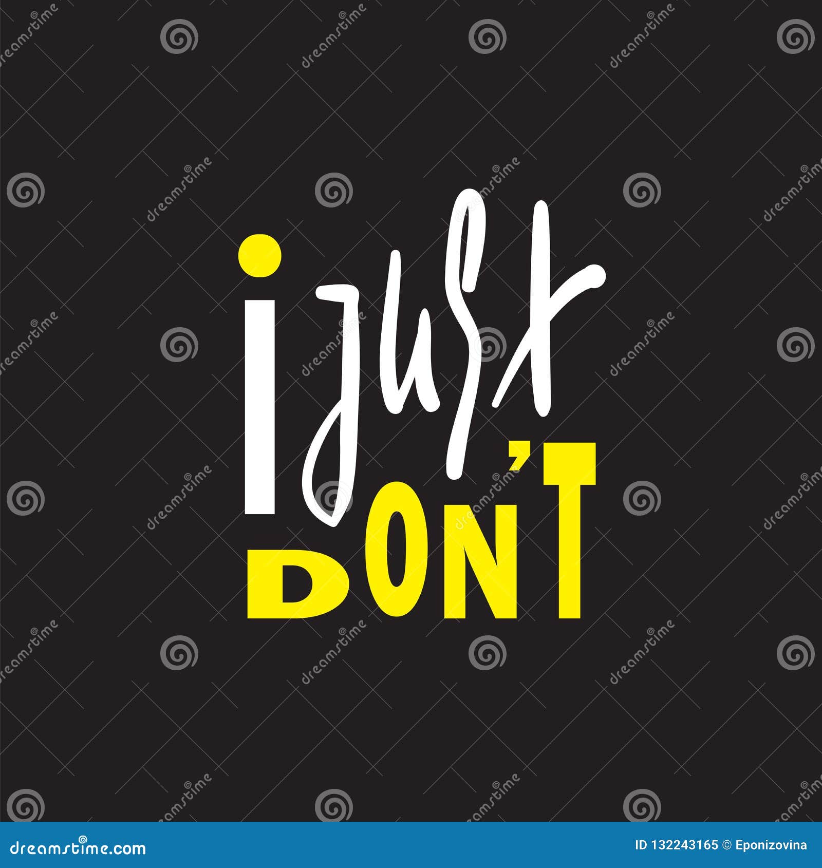 Just Don't Quit - Do It Motivational Statement T-Shirt Just Don't Quit - Do It Motivational Statement T-Shirt
