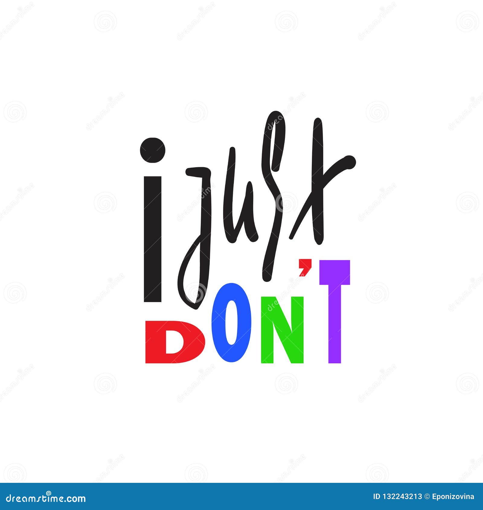 Just Don't Quit - Do It Motivational Statement T-Shirt Just Don't Quit - Do It Motivational Statement T-Shirt