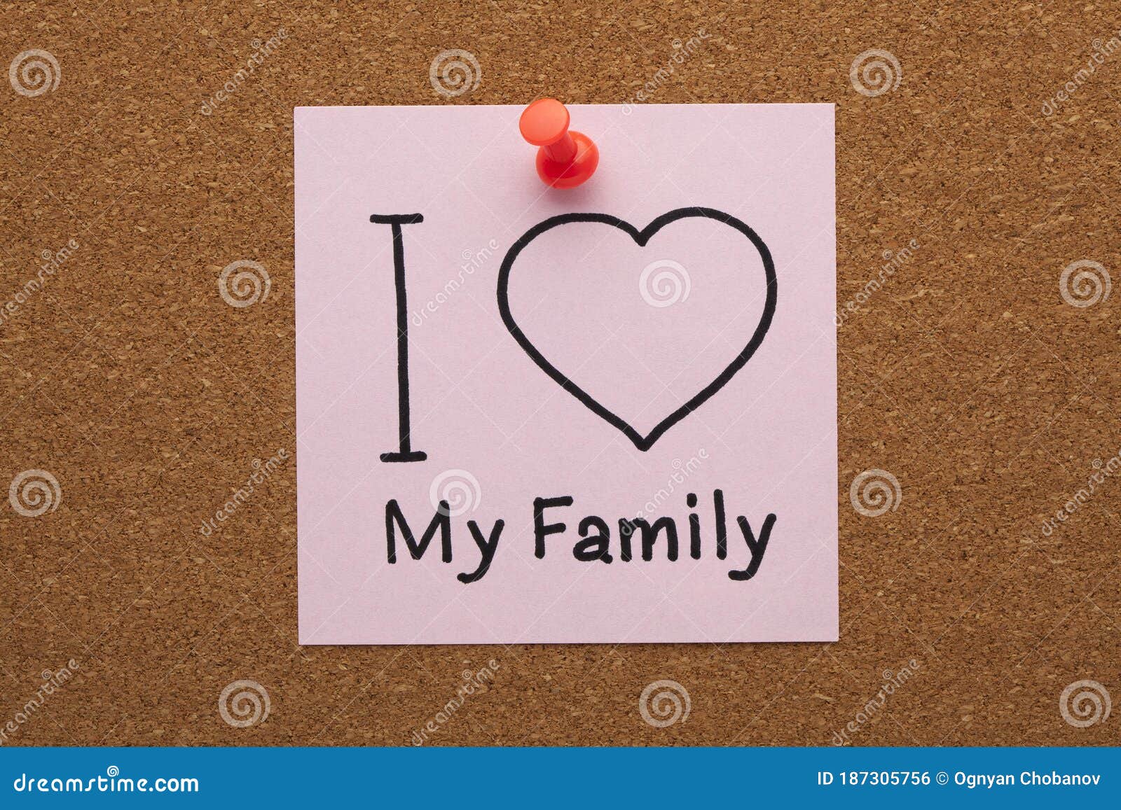 I Love My Family stock photo. Image of life, note, phrase - 187305756 I Love My Family stock photo. Image of life, note, phrase - 187305756