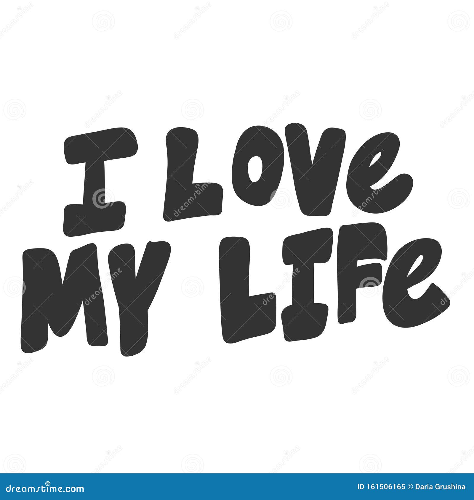 I Love My Life Vector Hand Drawn Illustration Sticker With Cartoon Lettering Good As A Sticker Video Blog Cover Stock Vector Illustration Of Alphabet Like I Love My Life Vector Hand Drawn Illustration Sticker With Cartoon Lettering Good As A Sticker Video Blog Cover Stock Vector Illustration Of Alphabet Like