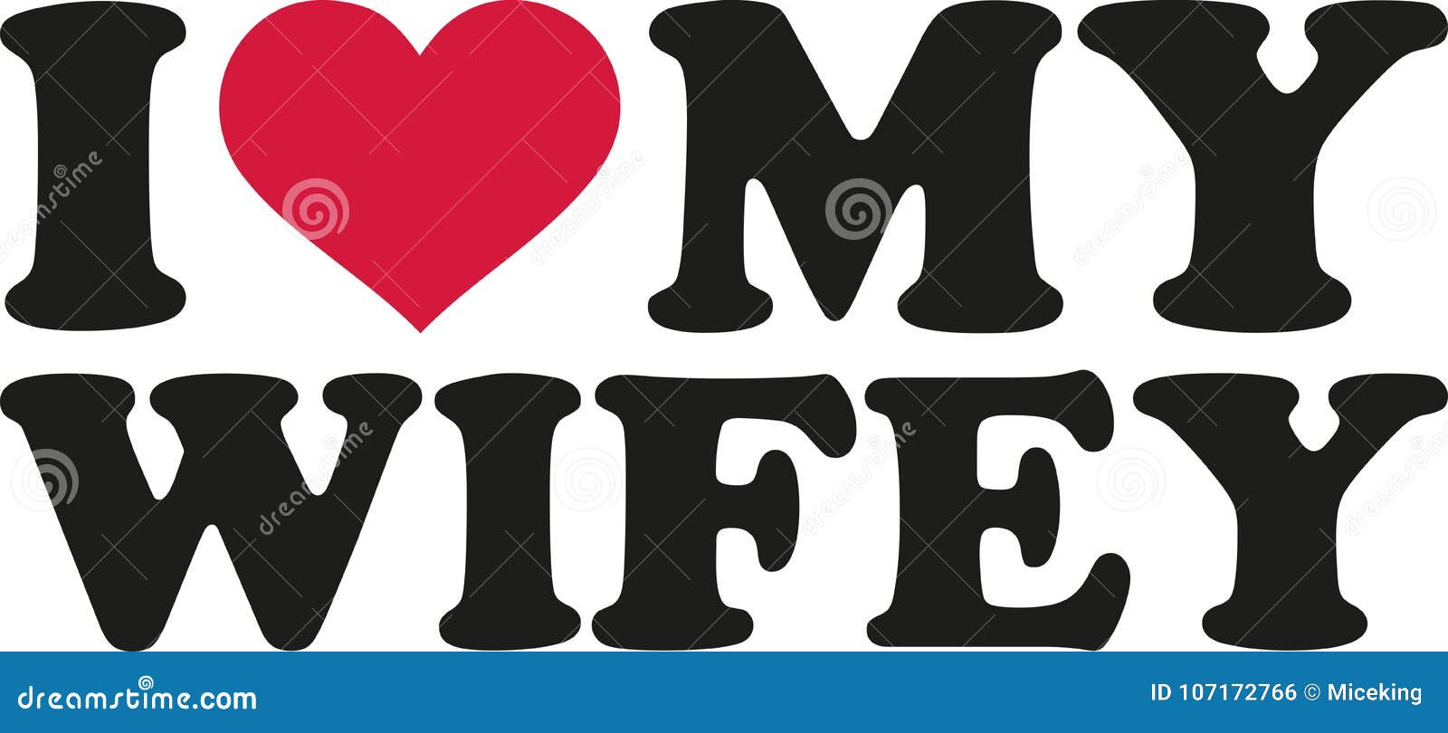 I Love My Wifey Stock Vector Illustration Of Relationship 107172766 