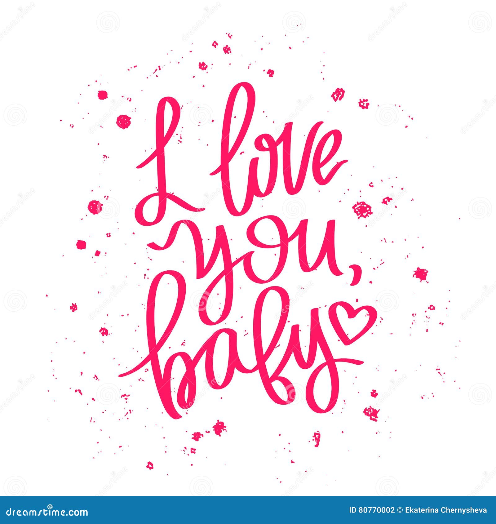 I Love You Baby The Trend Calligraphy Stock Vector Illustration Of Postcard Date