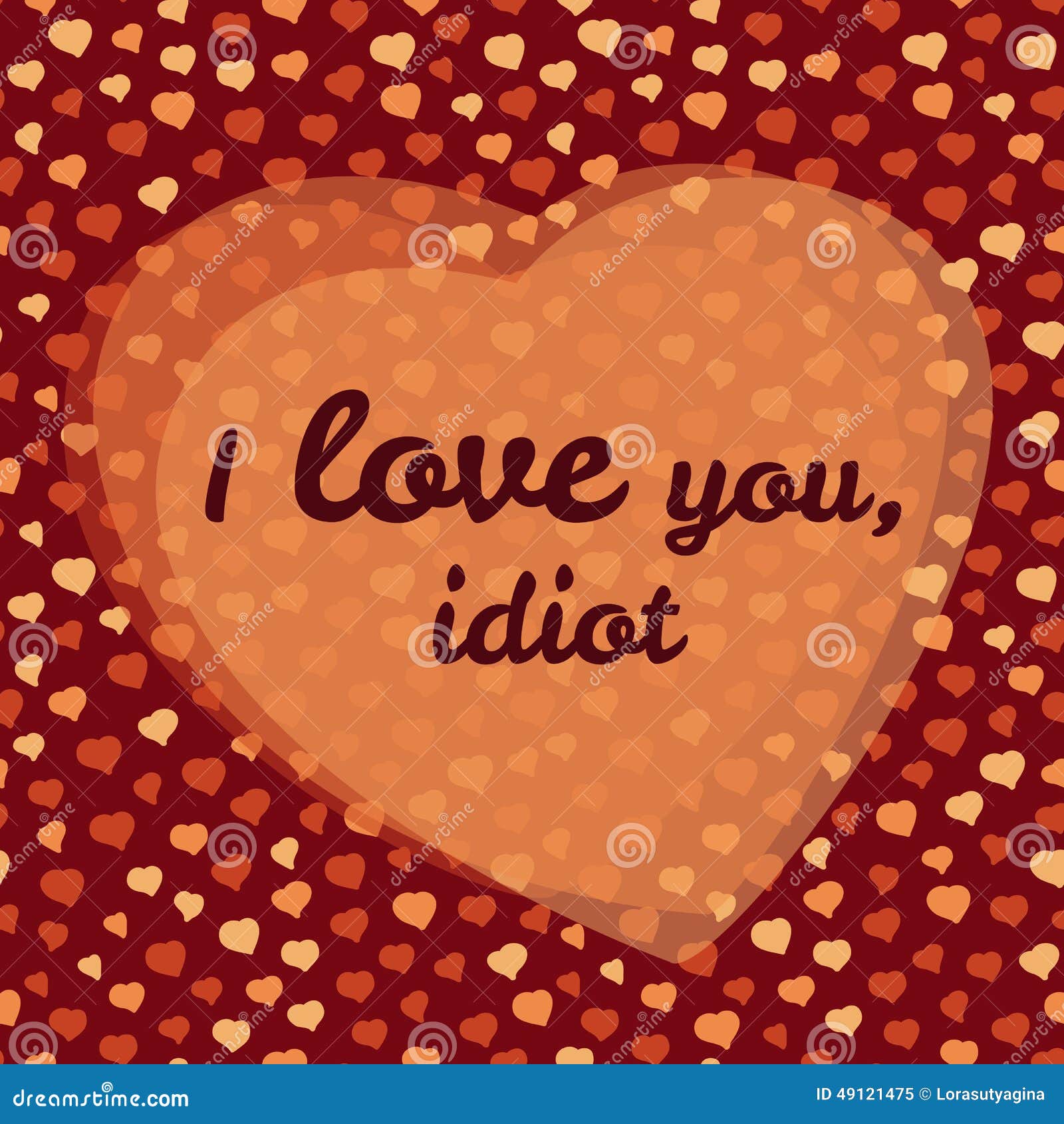 Funny love quote youre an idiot but you are my Vector Image