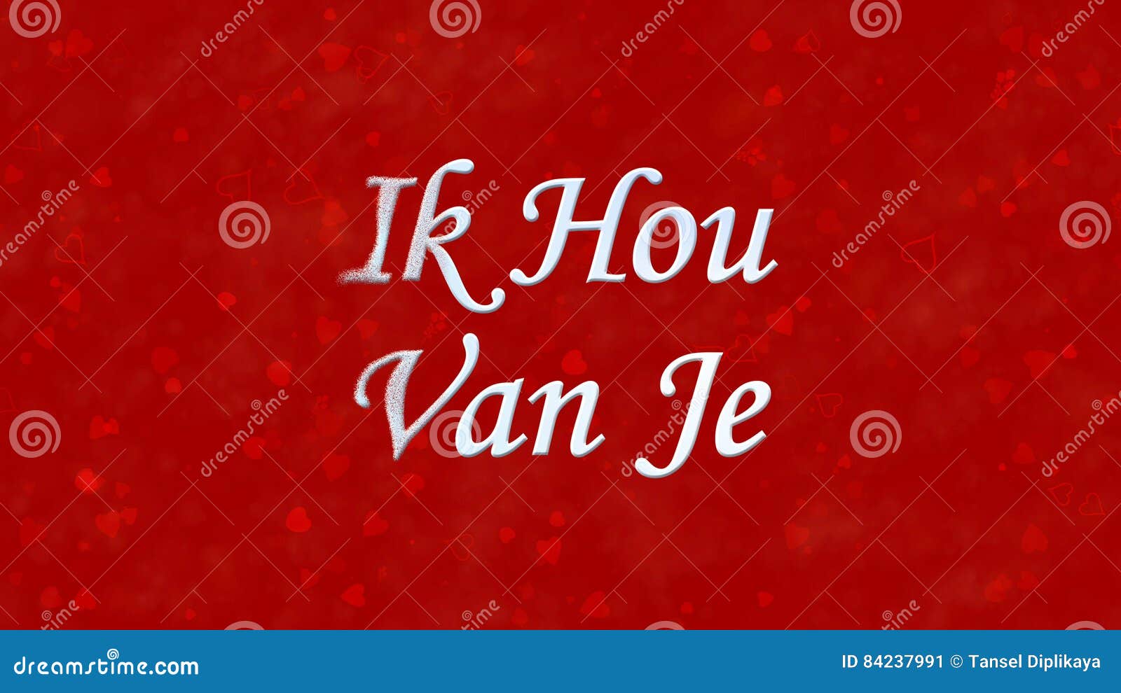 Nieuw I Love You Text In Dutch Ik Hou Van Je Turns To Dust From Left On YJ-66