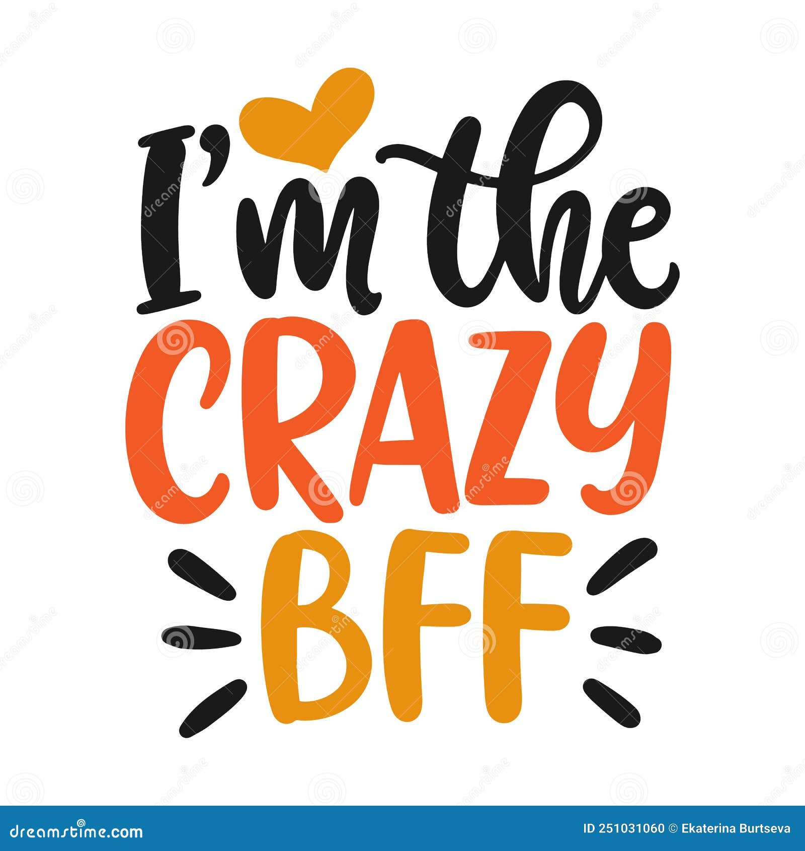 I M Crazy BFF Friendship Day Hand Lettering Phrase Stock Vector Illustration Of Cute Banner