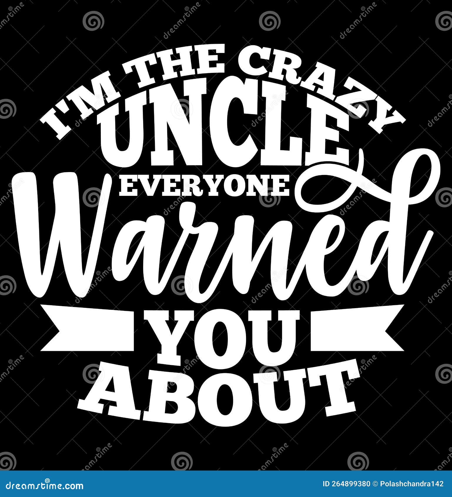 i'm the crazy uncle everyone warned you about typography t shirt graphic