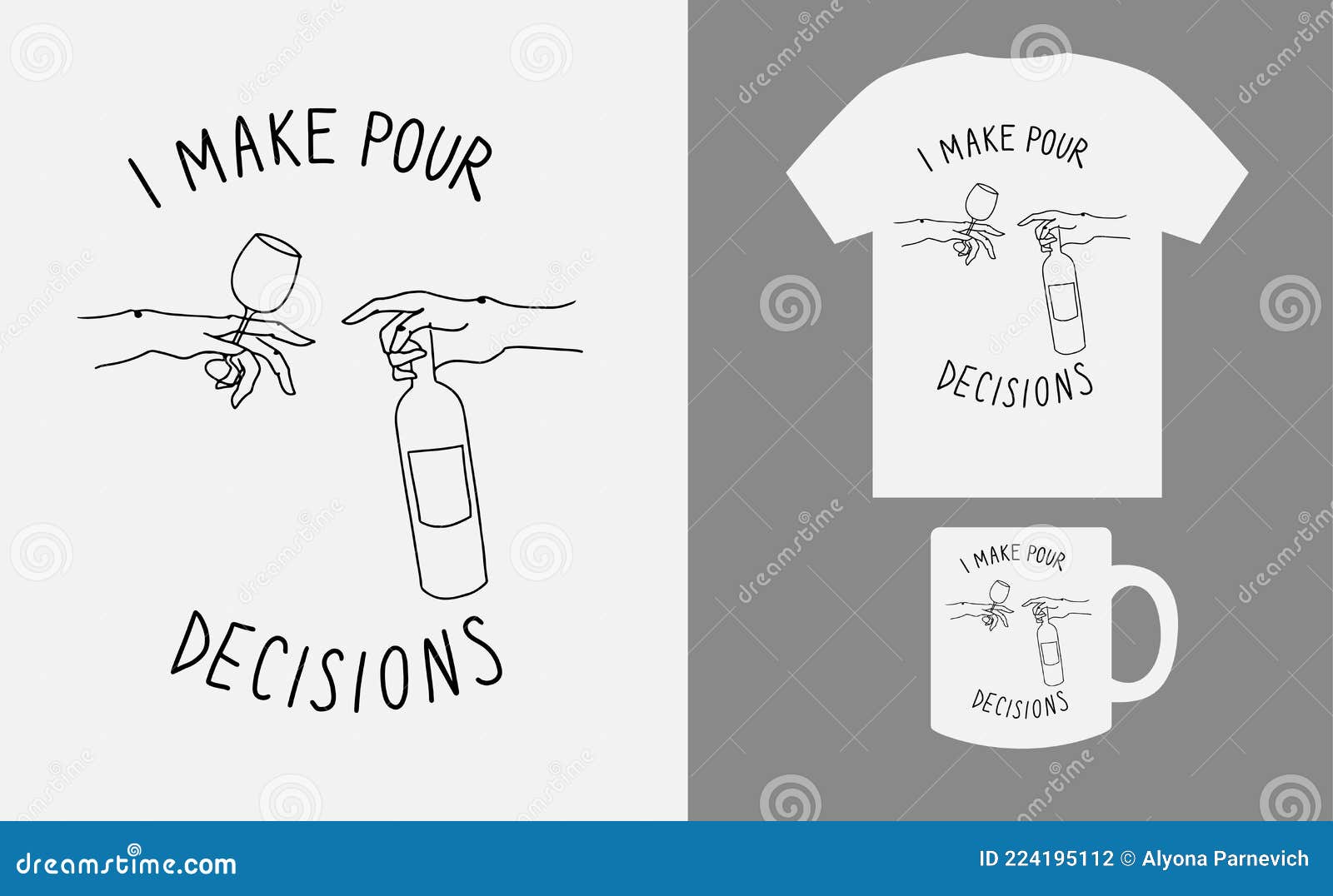 I Make Pour Decisions, Handwritten Lettering with One Line Drawing, Funny Quotes, Alcohol, Drinking Design, T-shirt Stock Vector - Illustration of motivational, glass: 224195112 I Make Pour Decisions, Handwritten Lettering with One Line Drawing, Funny Quotes, Alcohol, Drinking Design, T-shirt Stock Vector - Illustration of motivational, glass: 224195112