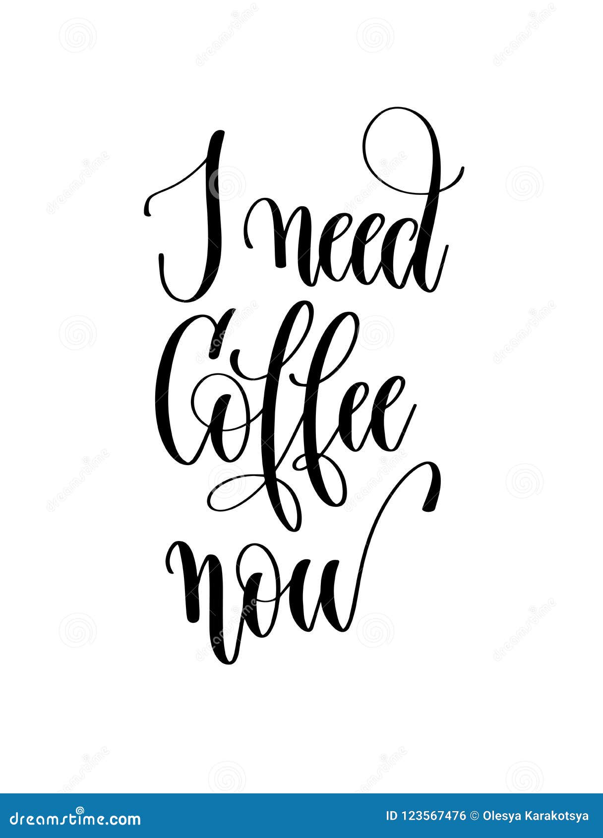 Download I Need Coffee Now - Black And White Hand Lettering Text ...