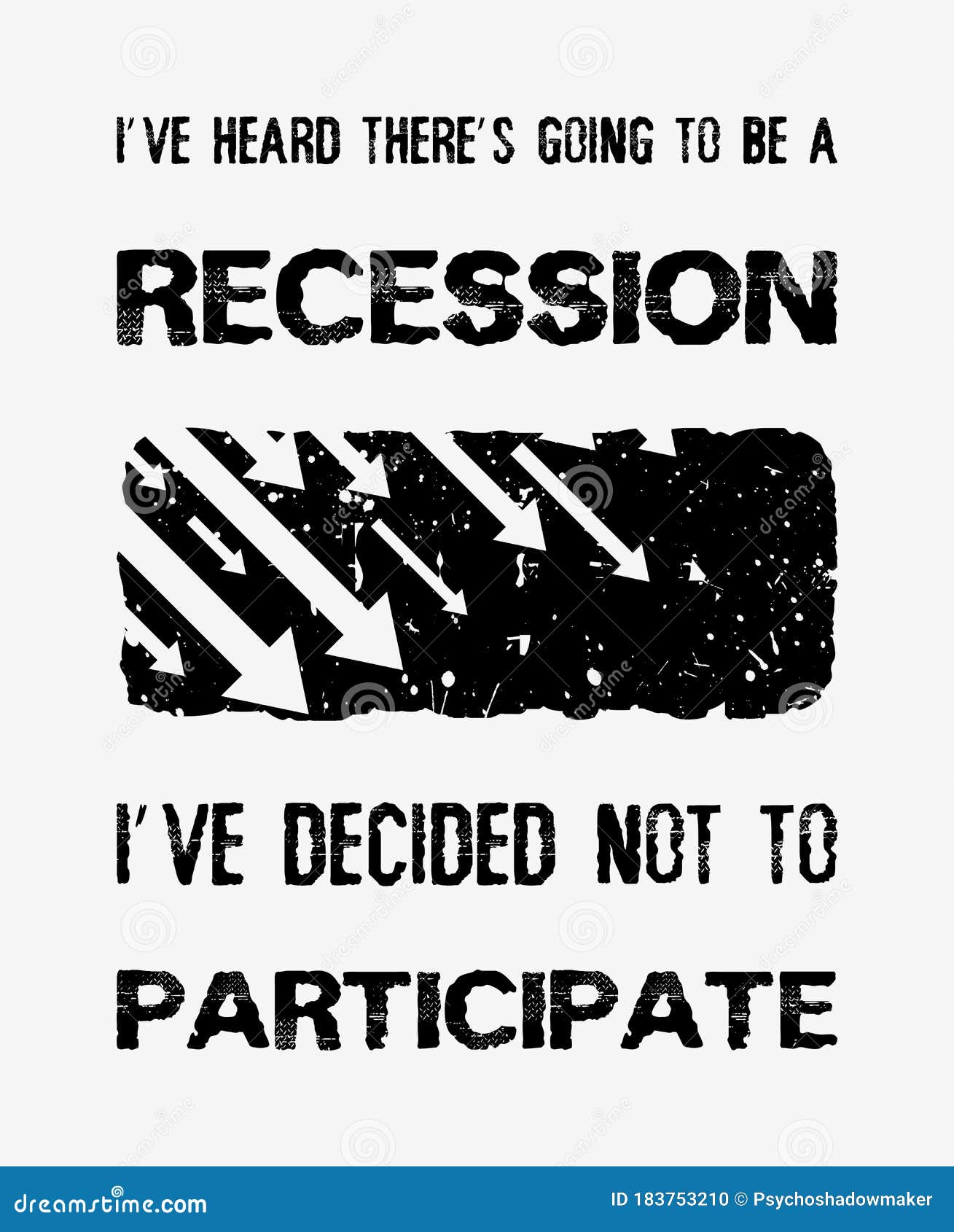 I`ve Heard There’s Going To Be a Recession, I`ve Decided Not To Participate, Funny Quote by Walt Disney. Optimistic Text Art Stock Illustration - Illustration of depression, dollar: 183753210 I`ve Heard There’s Going To Be a Recession, I`ve Decided Not To Participate, Funny Quote by Walt Disney. Optimistic Text Art Stock Illustration - Illustration of depression, dollar: 183753210