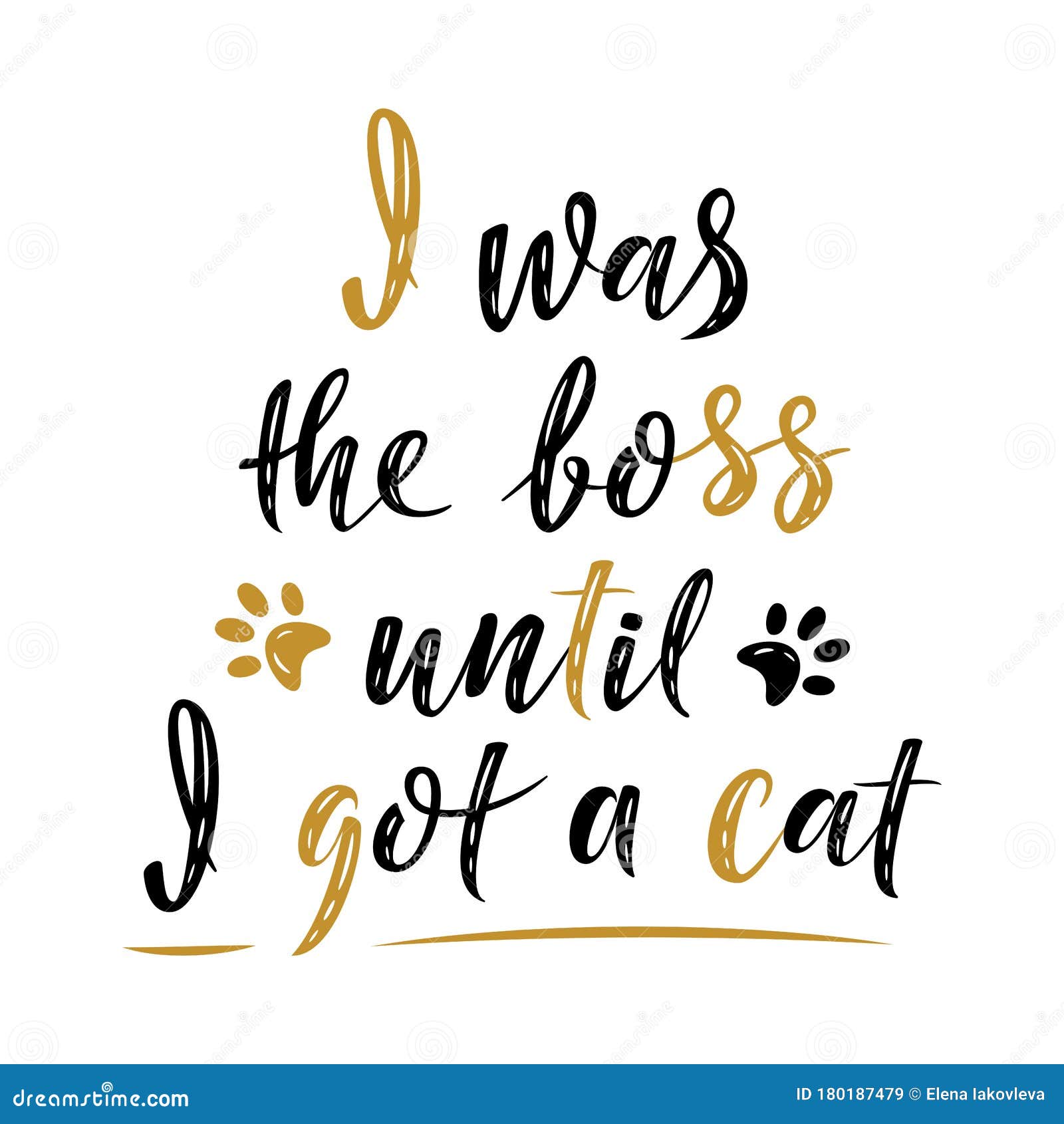 i was the boss until i got a cat  handwritten sign. modern brush lettering. cute slogan about cat. cat lover. phrase for poster