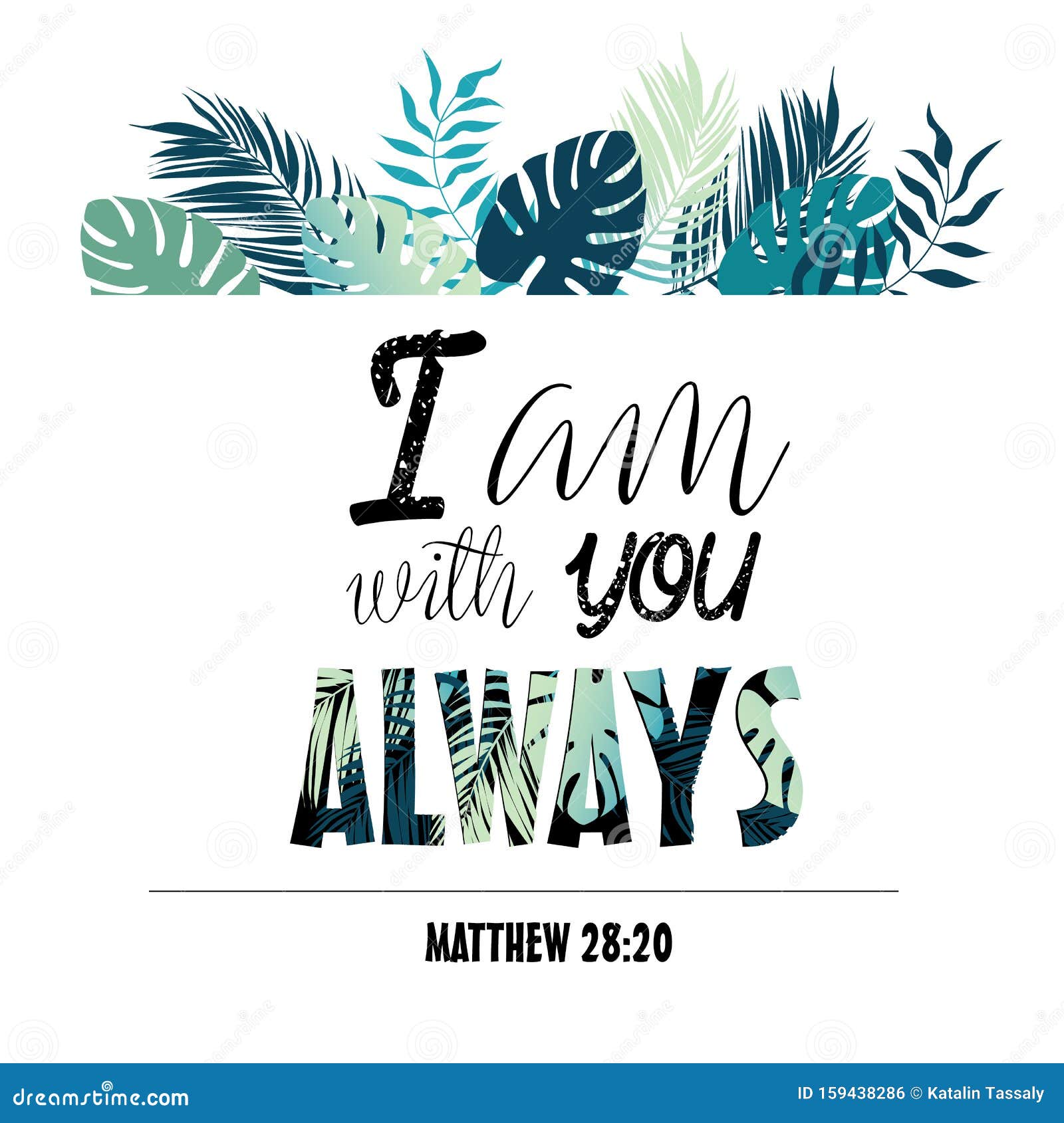 I am with You always. Text Made from Bible. Stock Vector - Illustration of jesus, faithful: 159438286 I Am With You Always. Text Made From Bible. Stock Vector - Illustration Of Jesus, Faithful: 159438286