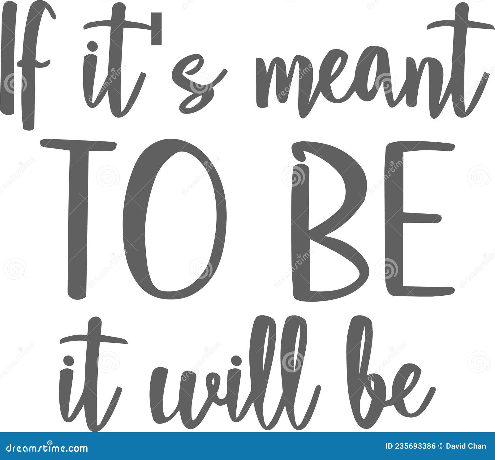 If it`s Meant To Be it Will Be Inspirational Quotes Stock Vector ...