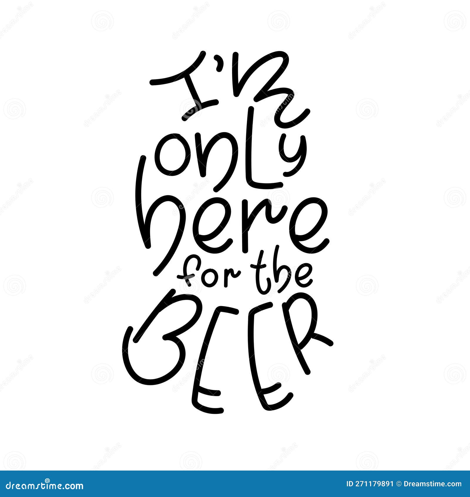 Im only Here for the Beer Lettering in Oval Shape Stock Vector