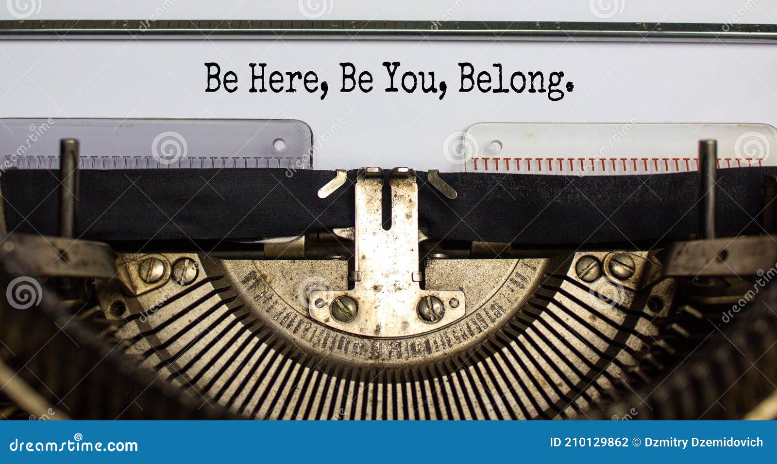 inclusion and belonging . words `be here, be you, belong` typed on retro typewriter. business, inclusion, belonging and yo