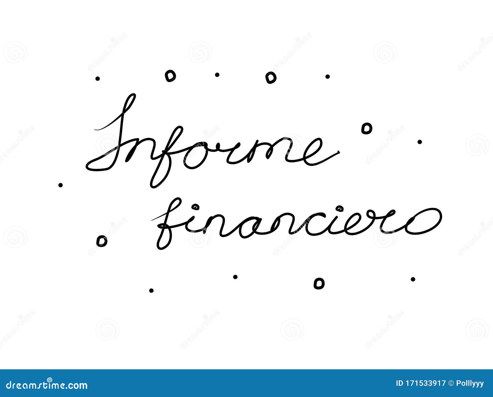 informe financiero phrase handwritten with a calligraphy brush. financial report in spanish. modern brush calligraphy. 