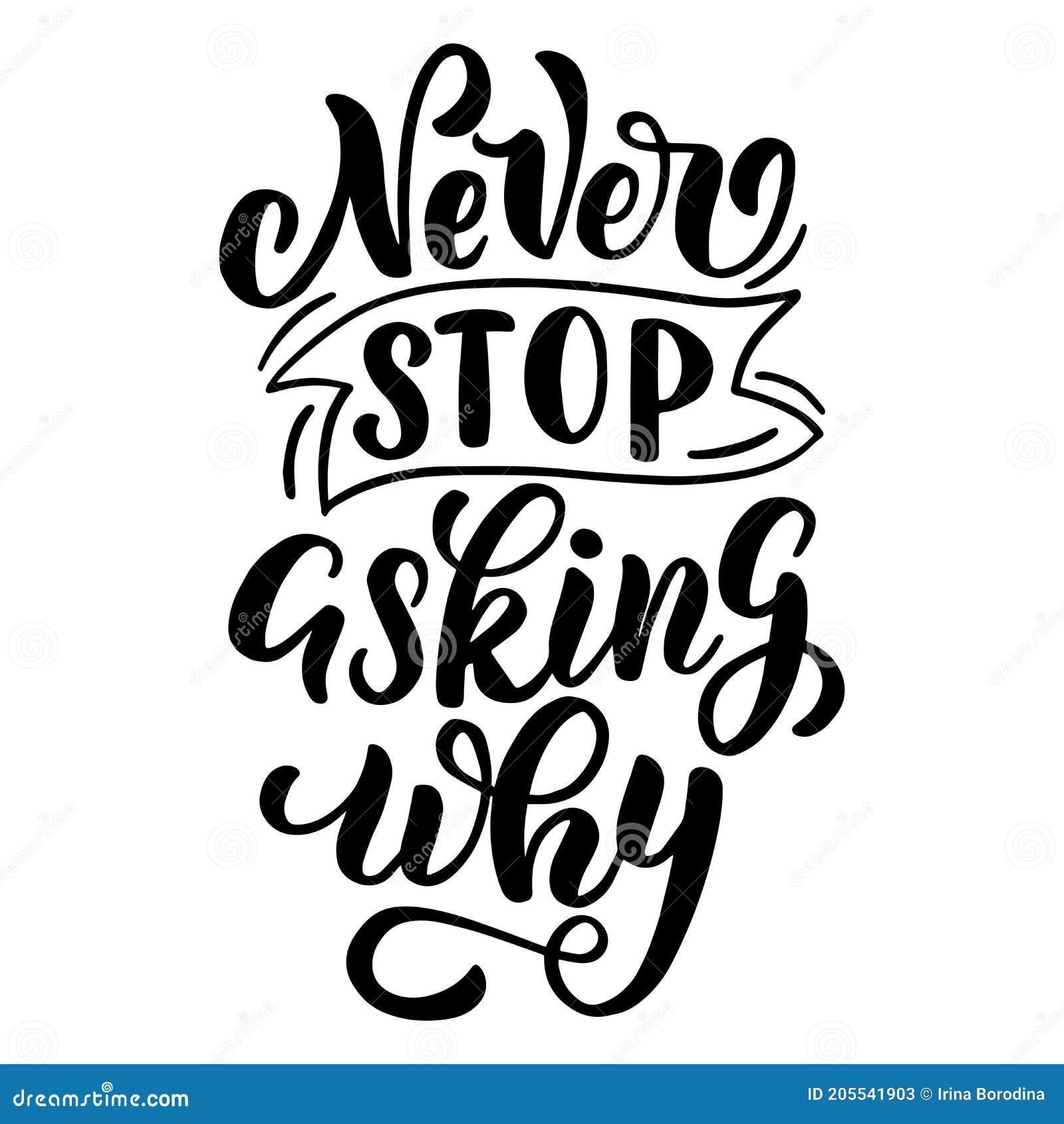 Inscription - Never Stop Asking Why Stock Vector - Illustration of ...