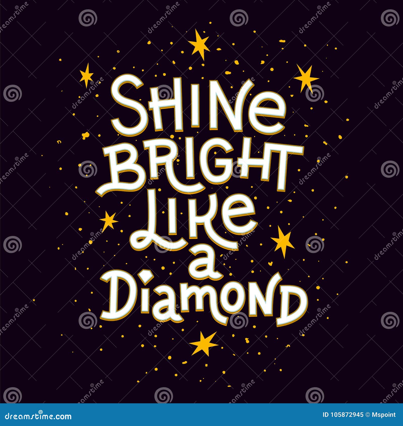 Inspiration Quote. Shine Bright Like a Diamond Lettering Inspirational  Poster. Stock Vector - Illustration of night, like: 105872945
