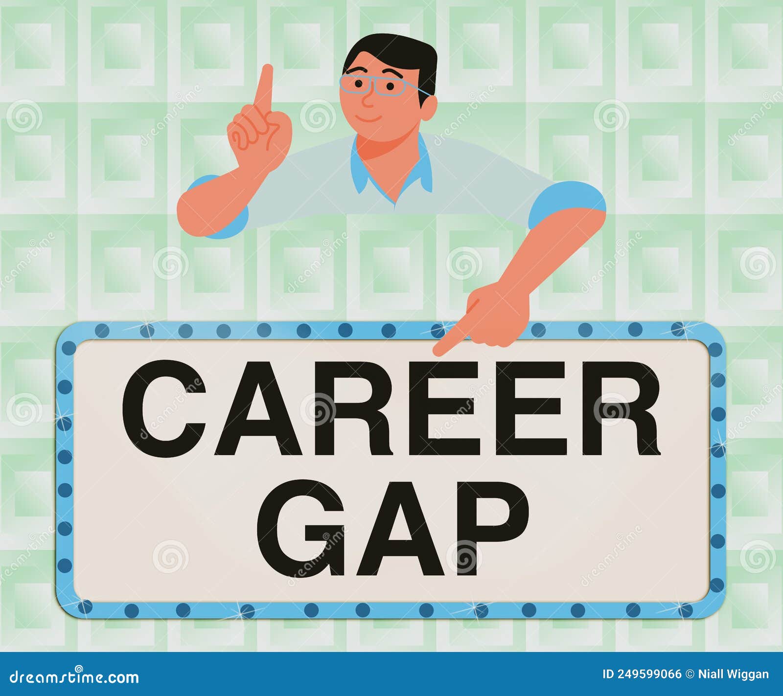 inspiration showing sign career gap. word for a scene where in you stop working by your profession for a while gentleman