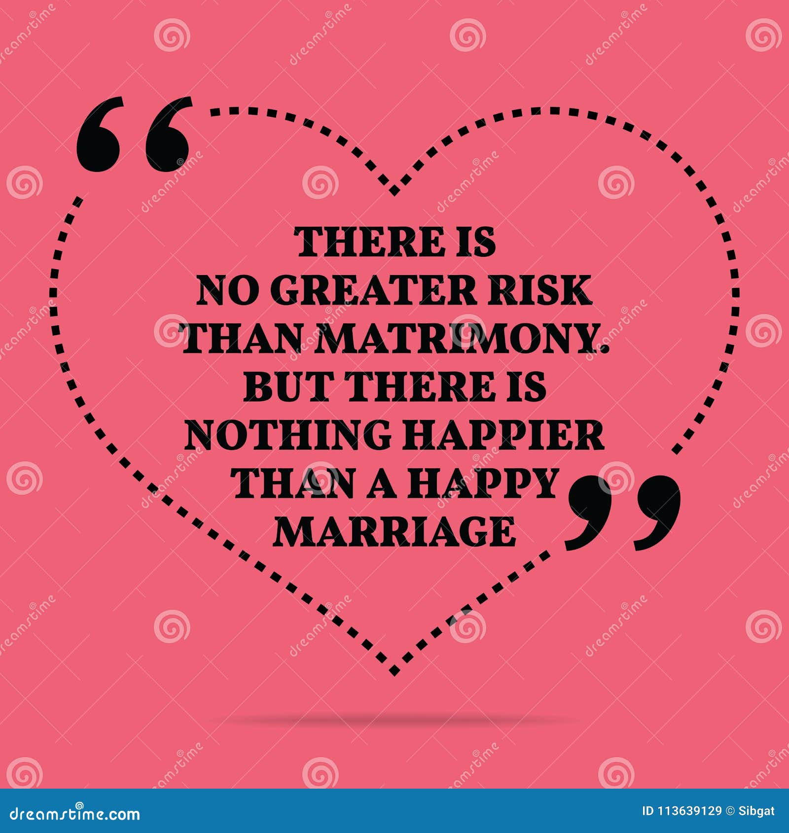 Inspirational Love Marriage Quote. There is No Greater Risk Than Stock ...